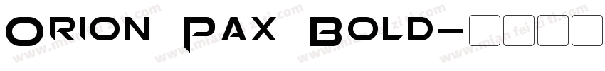 Orion Pax Bold字体转换